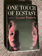 Signed-?One Touch of Ecstasy? By Gwynne Wimberly-First Edition (1959)!