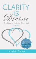Kelsi Marie | Clarity Is Divine | Buch | Englisch (2013) | Gebunden