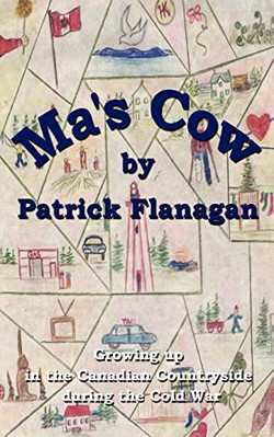 Mas Cow: Growing up in the Canadian Countryside during  - Paperback NEW Patrick
