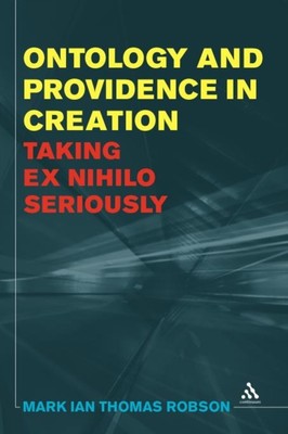 Robson - Ontology and Providence in Creation  Taking Ex Nihilo Serious - X555z