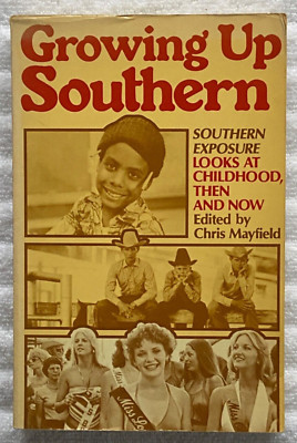 GROWING UP SOUTHERN Southern Exposure Looks At Childhood CONGRESSMAN JOHN LEWIS