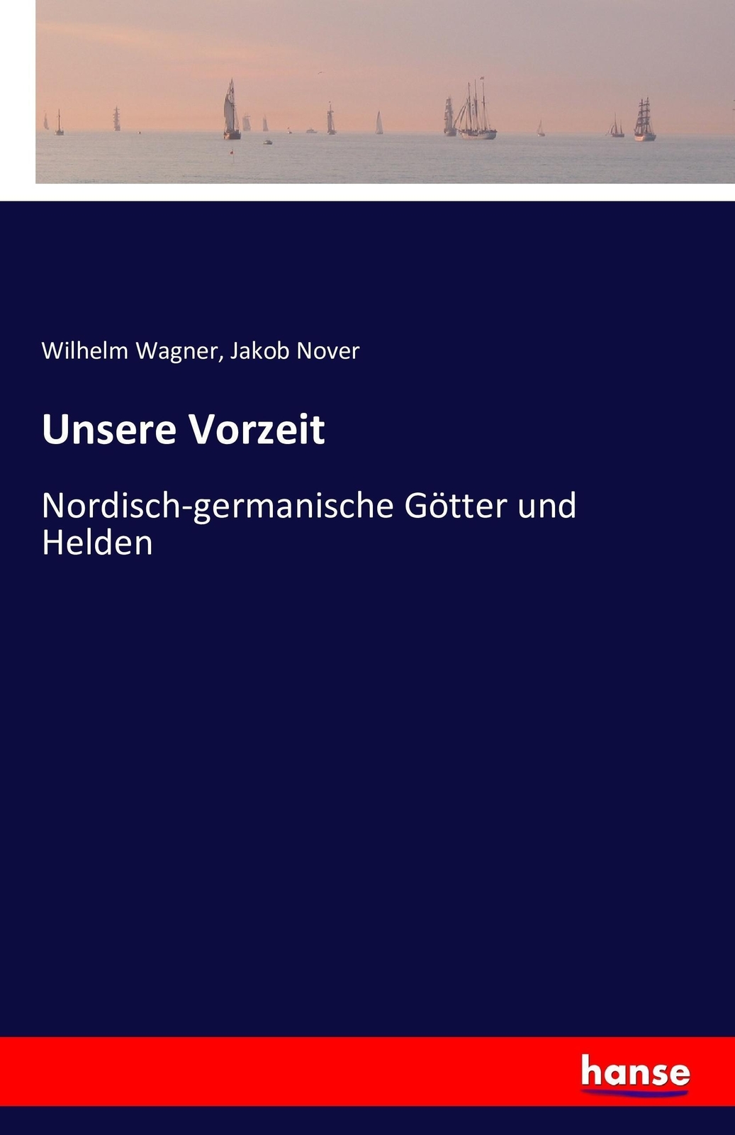 Thumbnail - Unsere Vorzeit | Nordisch-germanische Götter Und Helden | Wilhelm
