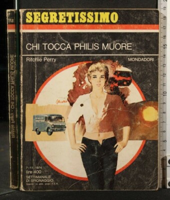 SECRETISSIMO. WER PHILIS BERÜHRT STIRBT. Ritchie Perry. Mondadori.