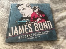JAMES BOND: SPECTRE: THE COMPLETE COMIC STRIP COLLECTION By Ian Fleming