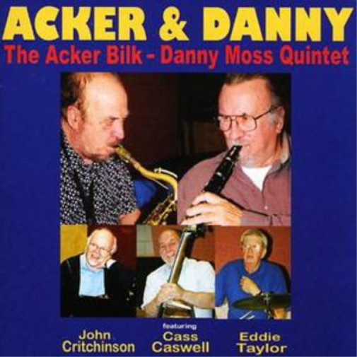 Квинтет Acker Bilk - Дэнни Мосс (Acker and Danny) (CD) Альбом