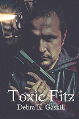 TOXIC FITZ (NICCOLO FITZHUGH SERIES) By Debra Gaskill & Debra K. Gaskill **NEW**