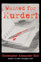 Christopher A. Hall | Wanted For Murder! | Taschenbuch | Englisch (2008)