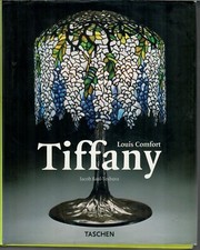LOUIS COMFORT TIFFANY by Jacob Baal-Teshuva. 2008 Taschen Hardcover. VG/FS.