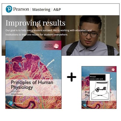 Principles of Human Physiology, Global Edition + Mastering A&P with Pearson eTex