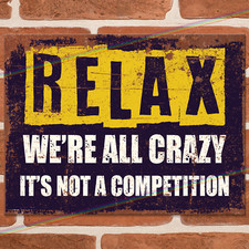 RELAX CRAZY Funny Metal Signs Mancave Shed Bar Vintage Garage Cave Tin Sign UK