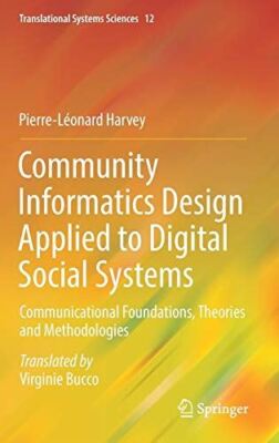 Community Informatics Design Applied to Digital Social Systems