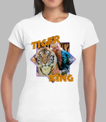 FRUIT OF THE LOOM / GILDAN TIGER KING LADIES T SHIRT WOMENS FUNNY COOL JOE EXOTIC WILDLIFE WILD ANIMALS