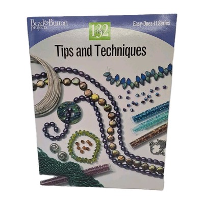 Bead & Button Tips and Techniques Easy-Does-It Series Jewelry Making Guide Book
