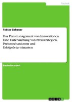 Tobias Gebauer | Das Preismanagement Von Innovationen. Eine Untersuchung Von...