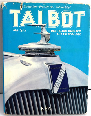 Talbot Des Talbot-Darracq Aux Talbot-Lago by Alain Spitz Good Condition