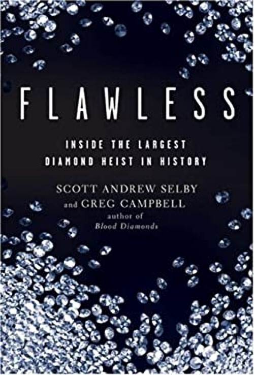 Flawless : Inside the Largest Diamond Heist in History Hardcover