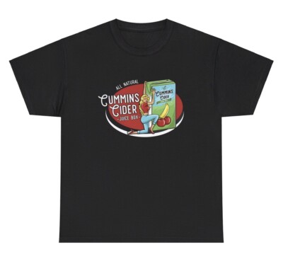 Cummin's Cider T Shirt Funny Cum Inside Her Inappropriate Adult Humor Joke Tee