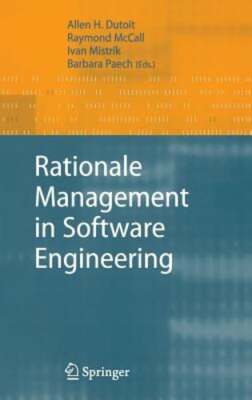 Rationale Management in Software Engineering by Allen H Dutoit: New
