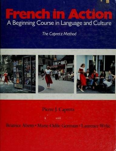 French in Action: A Beginning Course in Language and Culture