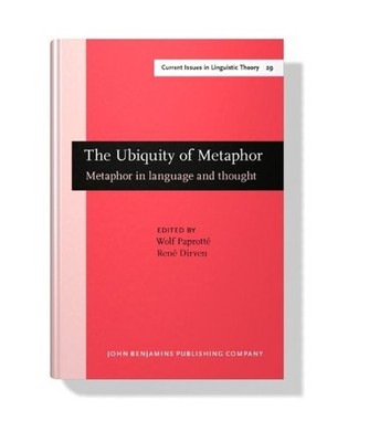 The Ubiquity of Metaphor: Metaphor in Language and Thought
