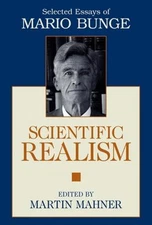 Scientific Realism : Selected Essays of Mario Bunge Hardcover Mar