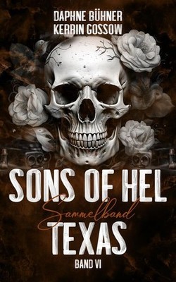 Sons of Hel - Texas: Sammelband (SoH) Daphne, Bühner, Daphne Bühner und Kerrin G