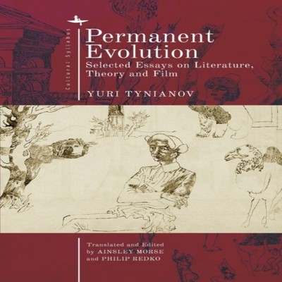 Permanent Evolution Selected Essays on Literature Theory and Film