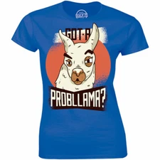 Funny Got a Probllama Graphic Llama Alpaca Lover Gift Women's T-shirt Gift Tee