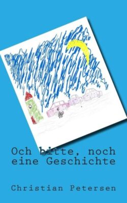 Och Bitte - Noch Eine Geschichte: Gute-Nacht-Geschichten F?R 5-9 J?Hrige Kinder