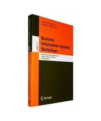 Business Information Systems Workshops: BIS 2009 International Workshops, Poznan