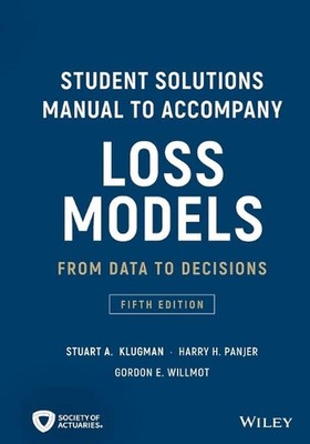 Verlustmodelle: Von Daten zu Entscheidungen, 5e Student Solutions Handbuch von Harry H. Pan