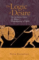The Logic Of Desire | An Introduction To Hegel's Phenomenology Of Spirit | Buch