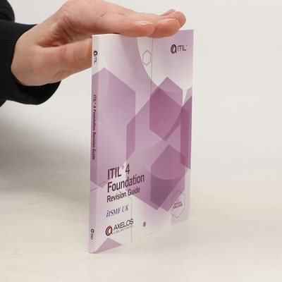 ITIL 4 Foundation Revision Guide  |  The Stationery Office Ltd