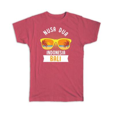 Gift T-Shirt : Nusa Dua Indonesia Bali Sunglasses Tropical