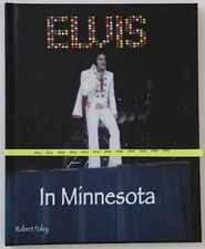 Elvis In Minnesota Photo Book by Robert Foley - No Ticket