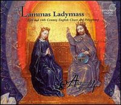 Lammas Ladymass - 13th and 14th Century English Chant and Polyphony: Used