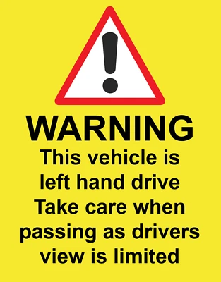 Warning Left Hand Drive Sign Notice Self Adhesive Vinyl Sticker 160mm x125mm