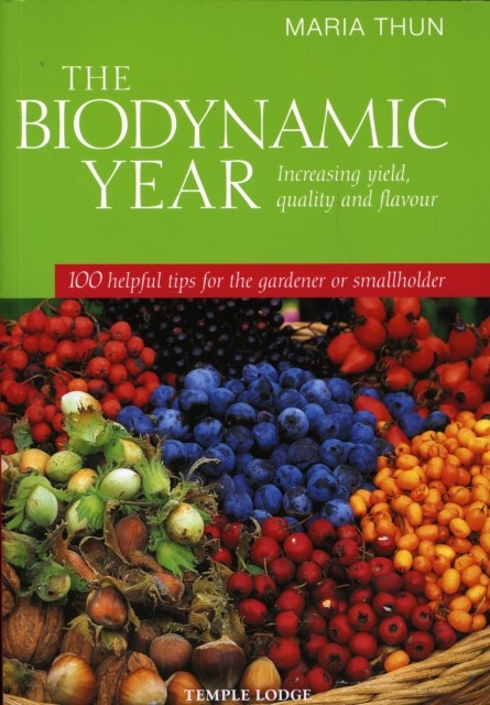 The Biodynamic Year by Maria Thun (Paperback Book)