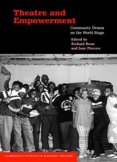 Theatre and Empowerment: Community Drama on the. Boon<|