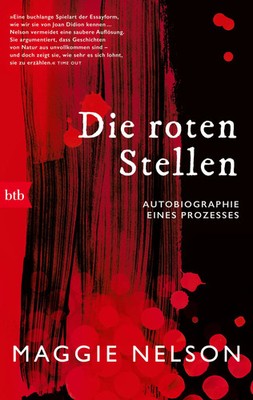 Die roten Stellen | Autobiographie eines Prozesses | Maggie Nelson | Deutsch