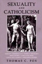 Sexuality and Catholicism - Paperback By Fox, Thomas C - ACCEPTABLE