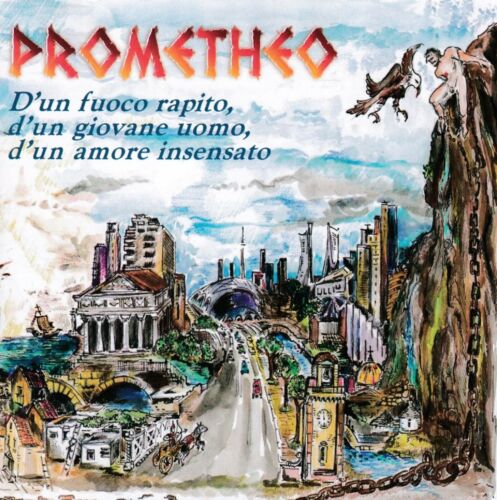 Prometheo - D'un Fuoco Rapito, Di Un Giovane Uomo, D'un Amore Insensato (neu)°