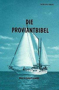 Die Proviantbibel | Buch | 9783770205400 - Londe, Ralf