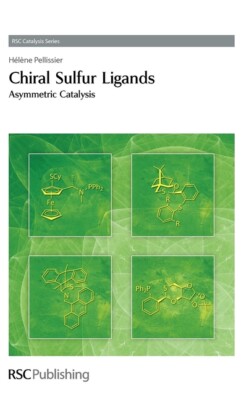 Chiral Sulfur Ligands: Asymmetric Catalysis