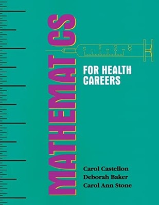 Mathematics for Health Careers, Castellon, Carol