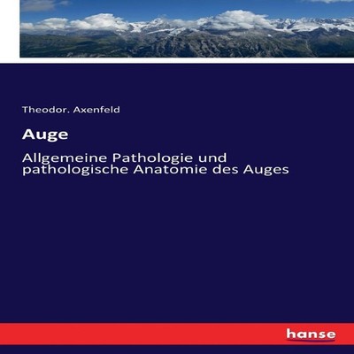Auge Allgemeine Pathologie und pathologische Anatomie des Auges T