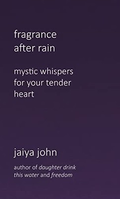 Fragrance After Rain, John, Jaiya