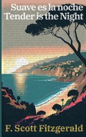 F. Scott Fitzgerald | Suave Es La Noche - Tender Is The Night | Taschenbuch