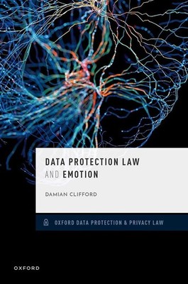 Data Protection Law and Emotion by Damian Clifford Hardcover Book