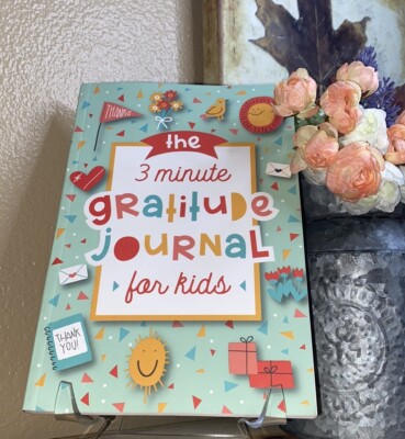 The 3 Minute Gratitude Journal for Kids : A Journal to Teach Children